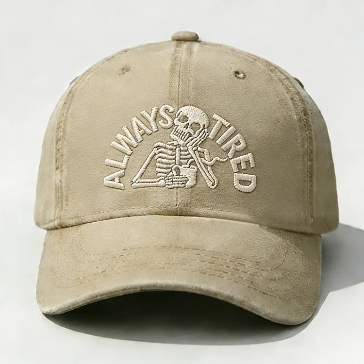 Always Tired Embroidery Cap