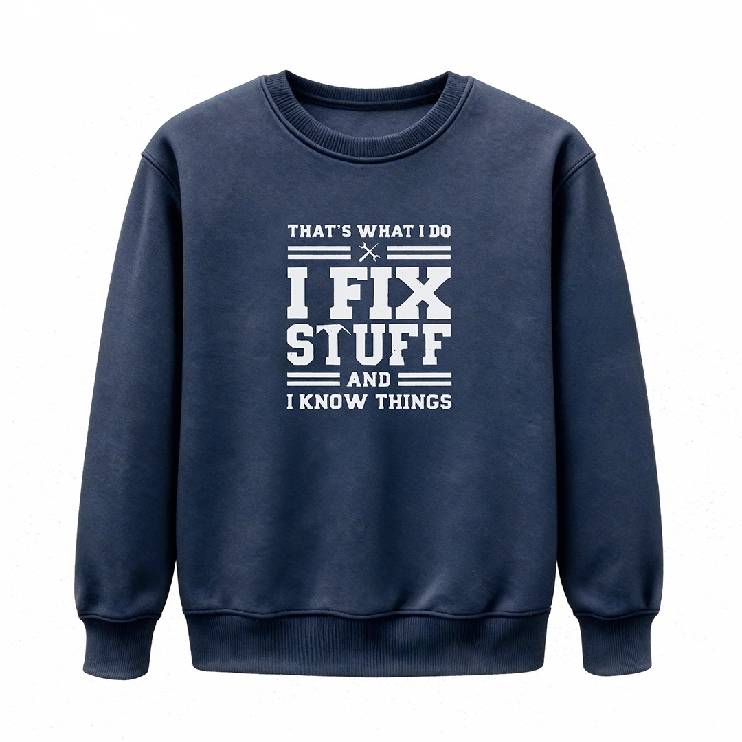 🔥“I Fix Stuff & Know Things” Tee – The Perfect T-Shirt for Problem Solvers 🔧
