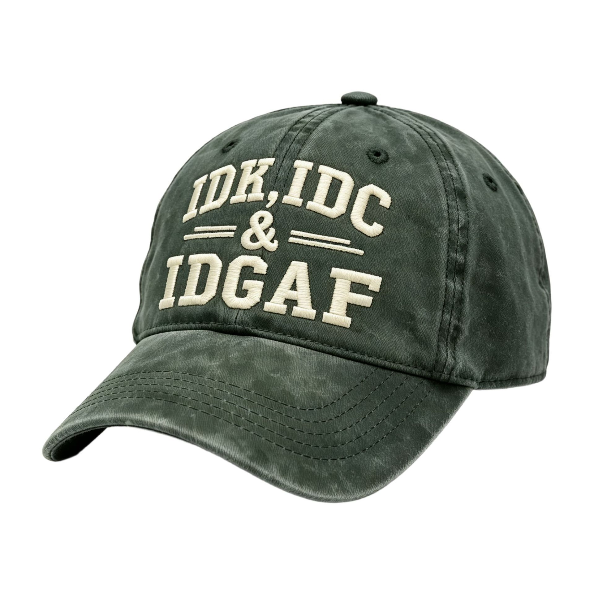 Idk Idc & Idgaf Embroidery Cap