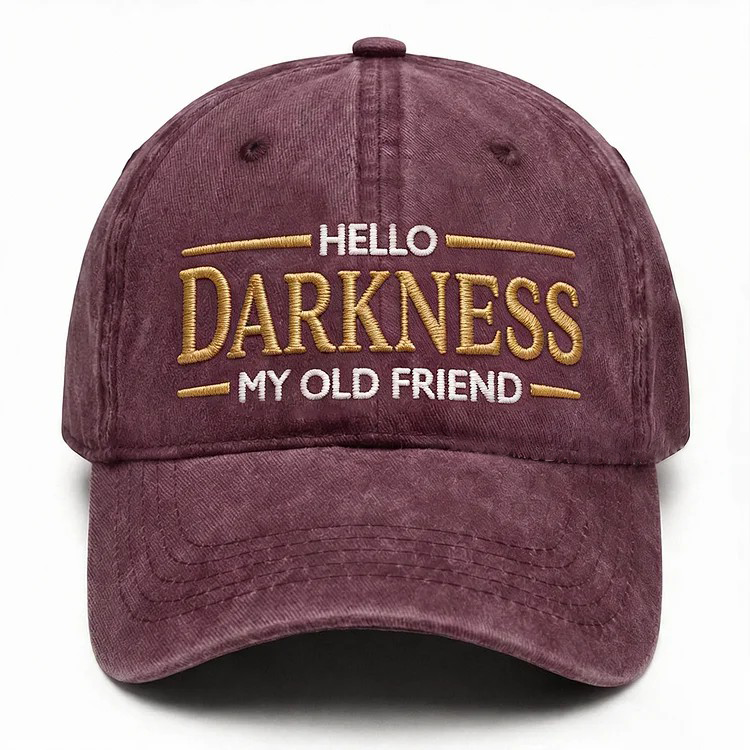 Hello Darkness My Old Friend Embroidery Cap