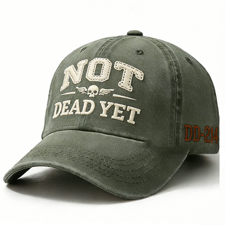 Not Dead Yet Embroidery Cap
