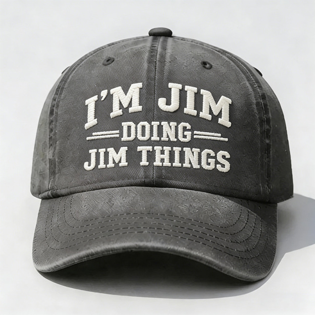 I'm Jim Doing Jim Things Embroidery Cap