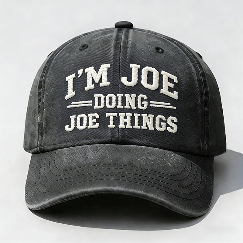 I'm Joe Doing Joe Things Embroidery Cap