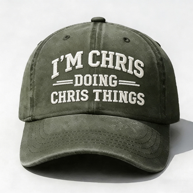 I'm Chris Doing Chris Things Embroidery Cap