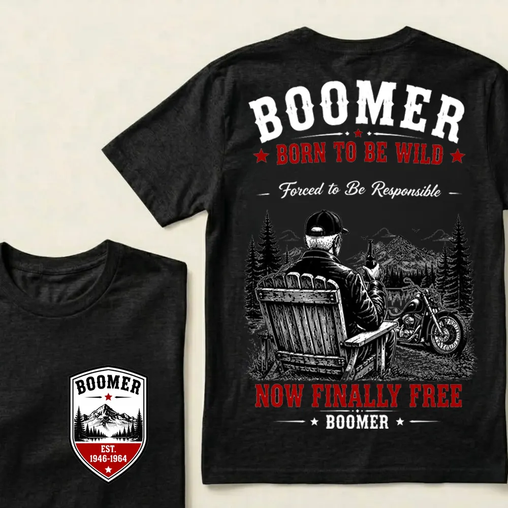 Boomer – Born to Be Wild, Now Finally Free Crew Neck Tee