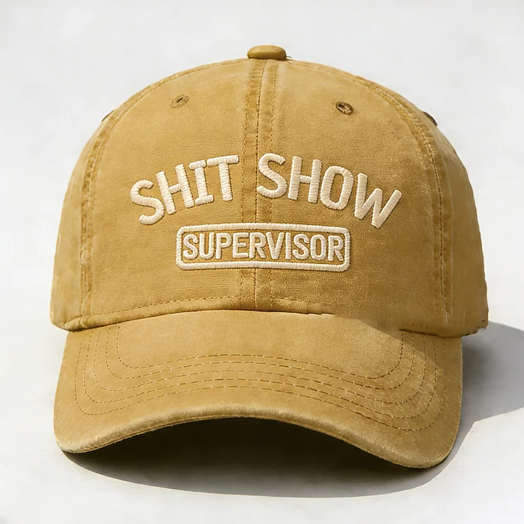Shit Show Supervisor Embroidery Cap