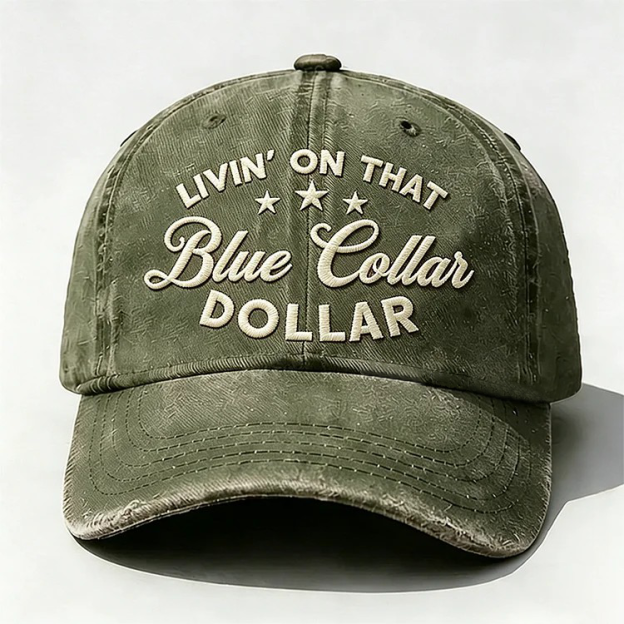 Livin' On That Blue Collar Dollar Embroidery Cap