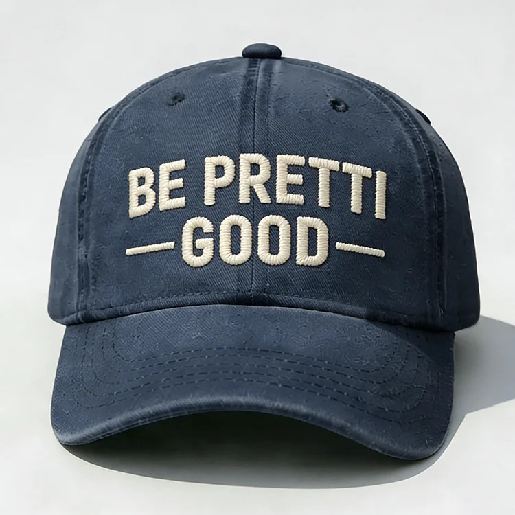 Be Pretti Good Embroidery Cap