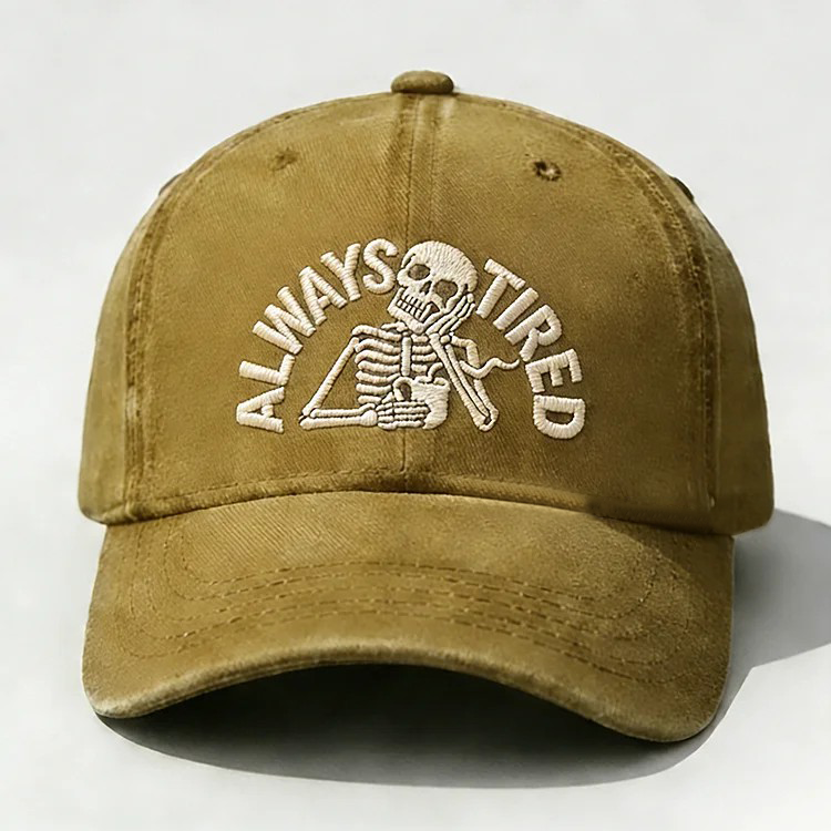 Always Tired Embroidery Cap