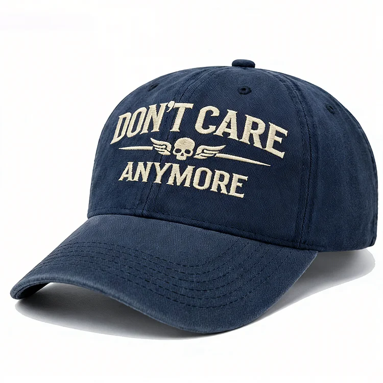 Don't Care Anymore Embroidery Cap