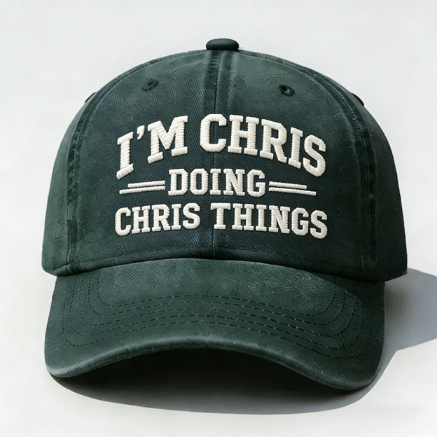 I'm Chris Doing Chris Things Embroidery Cap