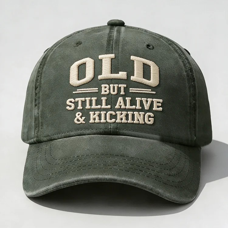 Old But Still Alive And Kicking Embroidery Cap
