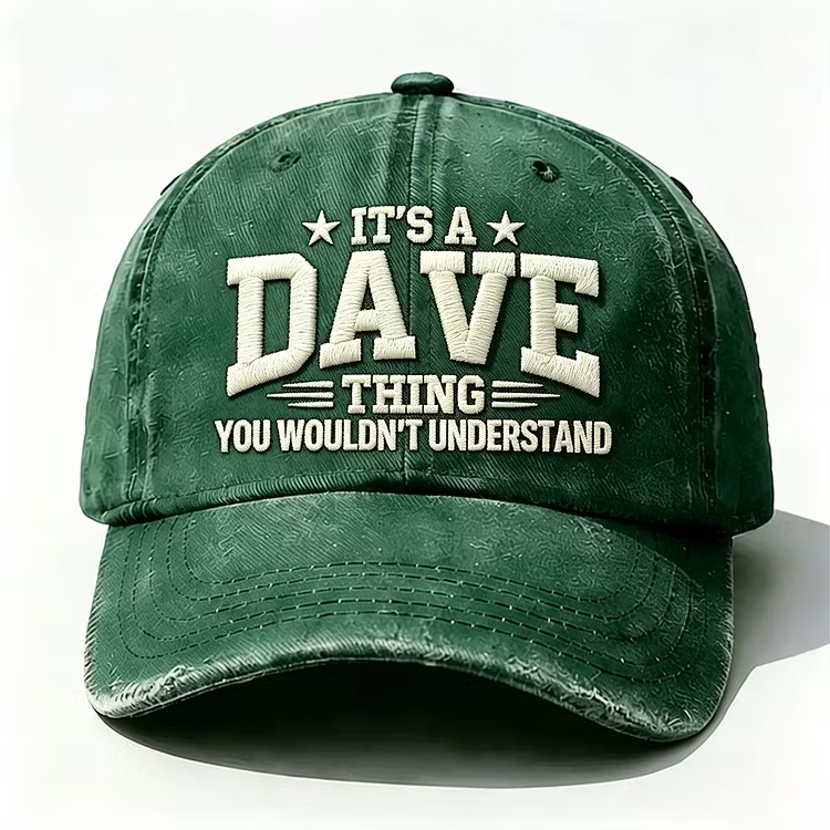 It's A Dave Thing You Wouldn't Understand Embroidery Cap
