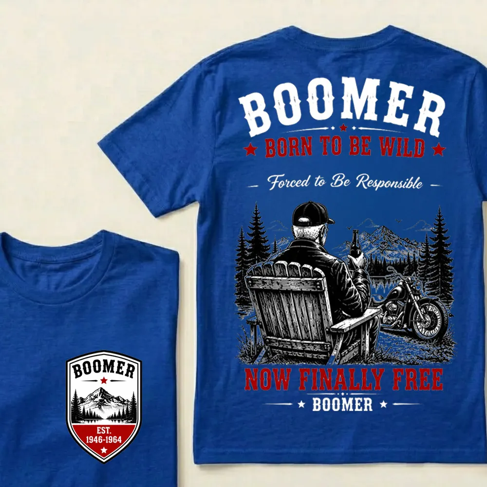 Boomer – Born to Be Wild, Now Finally Free Crew Neck Tee