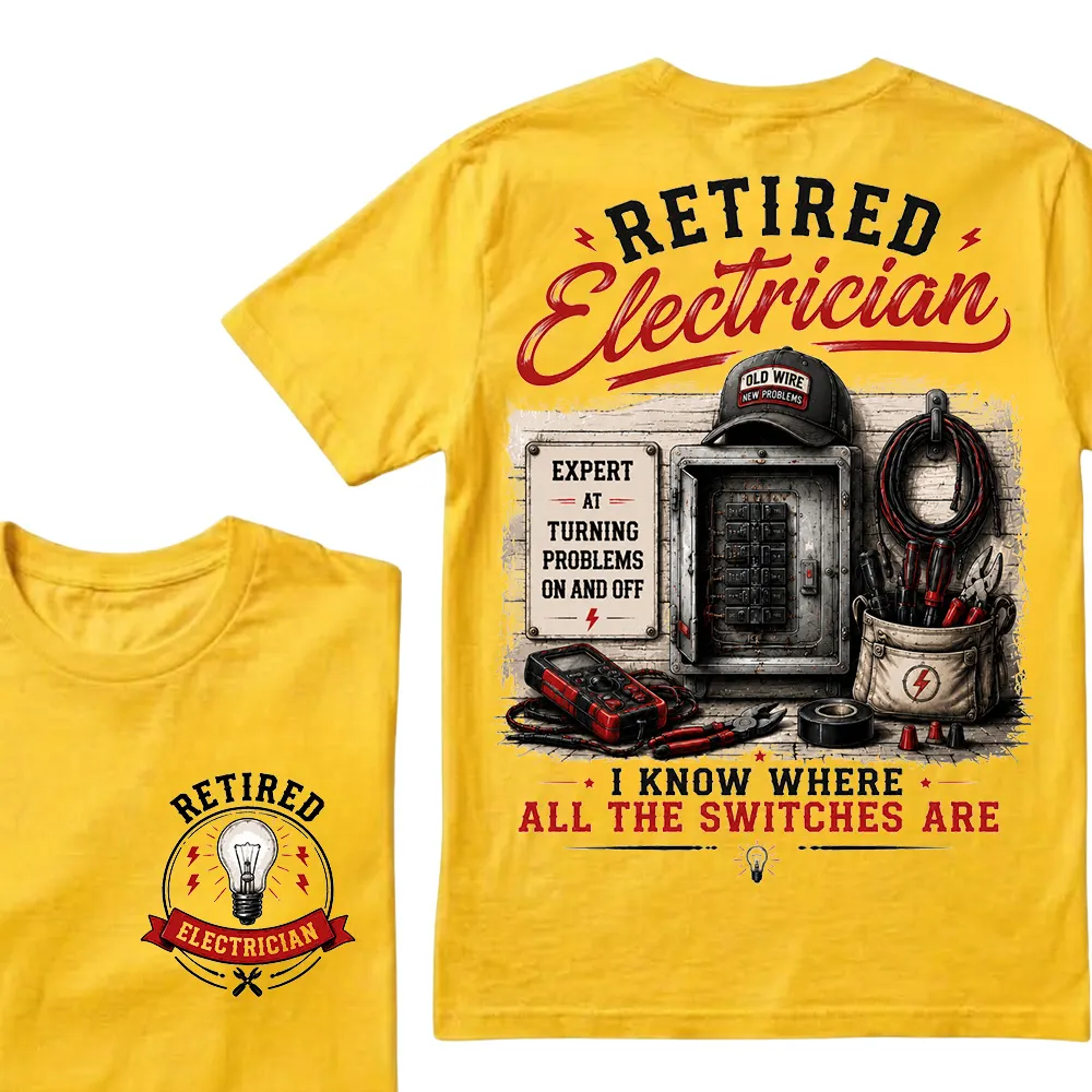 Retired Electrician — I Know Where All The Switches Are Crew Neck T-Shirt | Funny Electrician Retirement Tee
