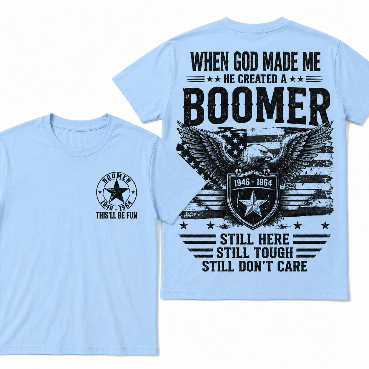When God Made Me – He Created a Boomer Crew Neck Tee