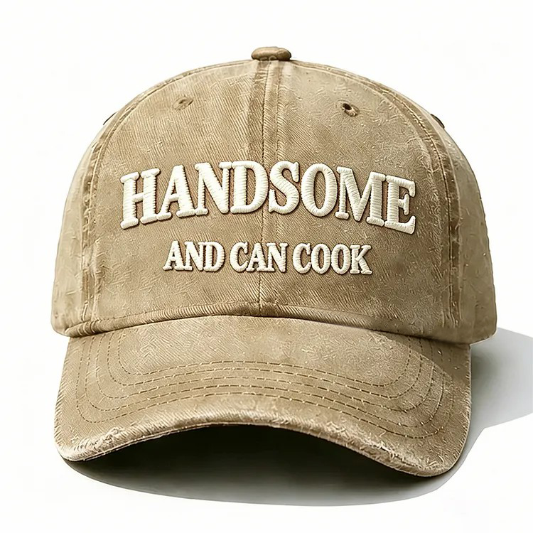 Handsome And Can Cook Embroidery Cap