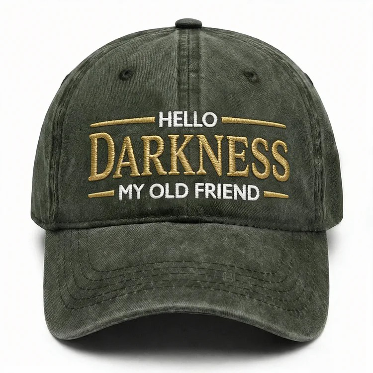Hello Darkness My Old Friend Embroidery Cap