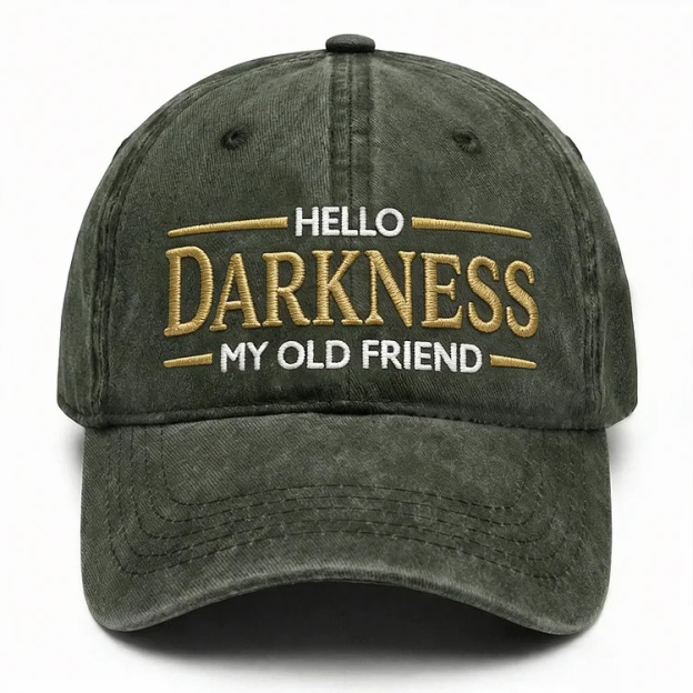 Hello Darkness My Old Friend Embroidery Cap