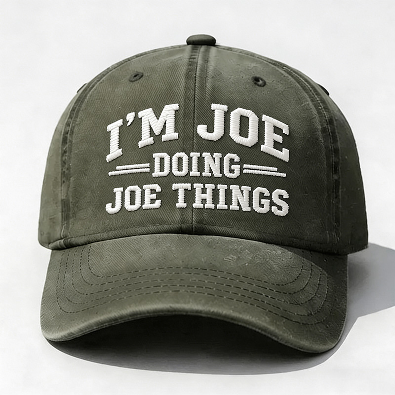 I'm Joe Doing Joe Things Embroidery Cap