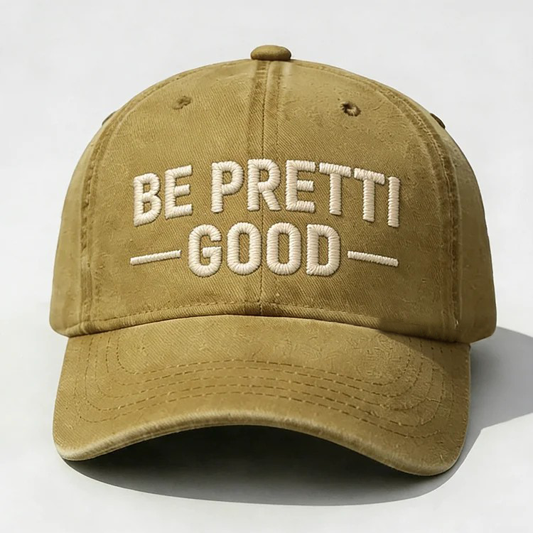 Be Pretti Good Embroidery Cap