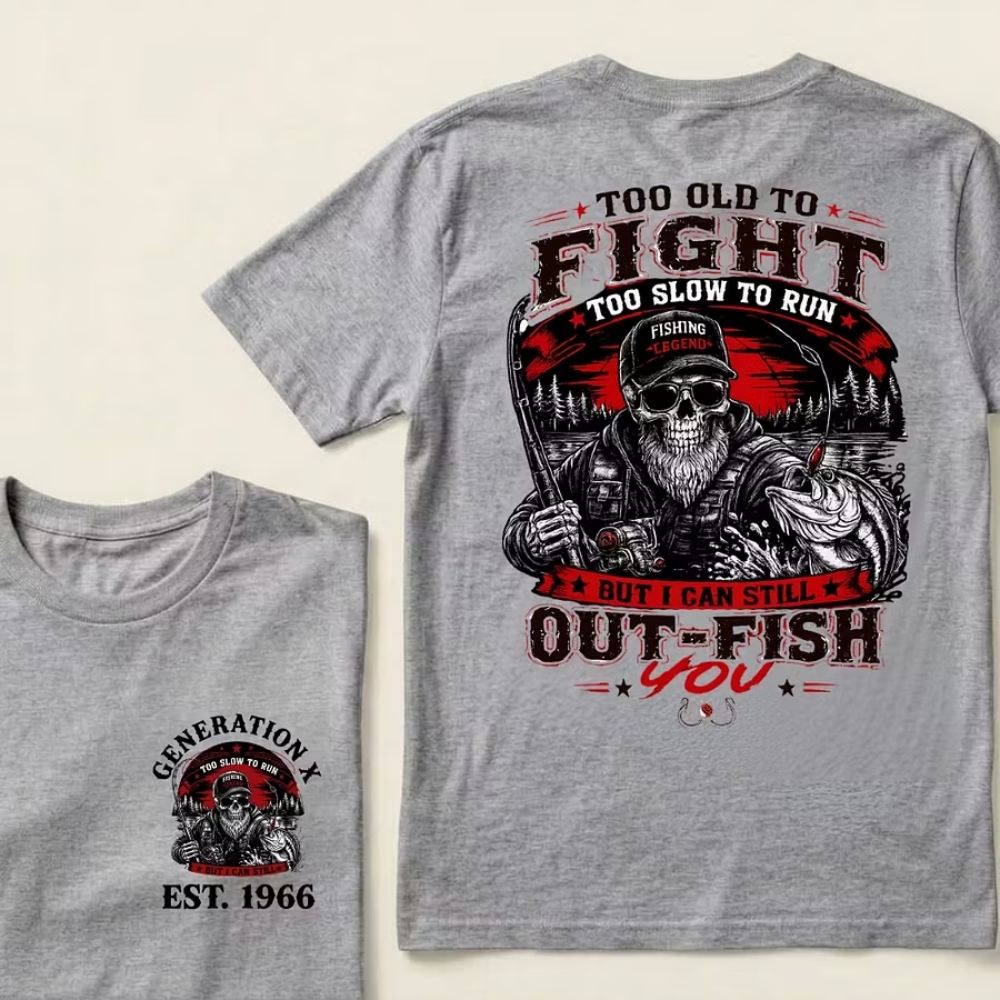 Custom Year Too Old To Fight Too Slow To Run But I Can Still Out-Fish T-Shirt