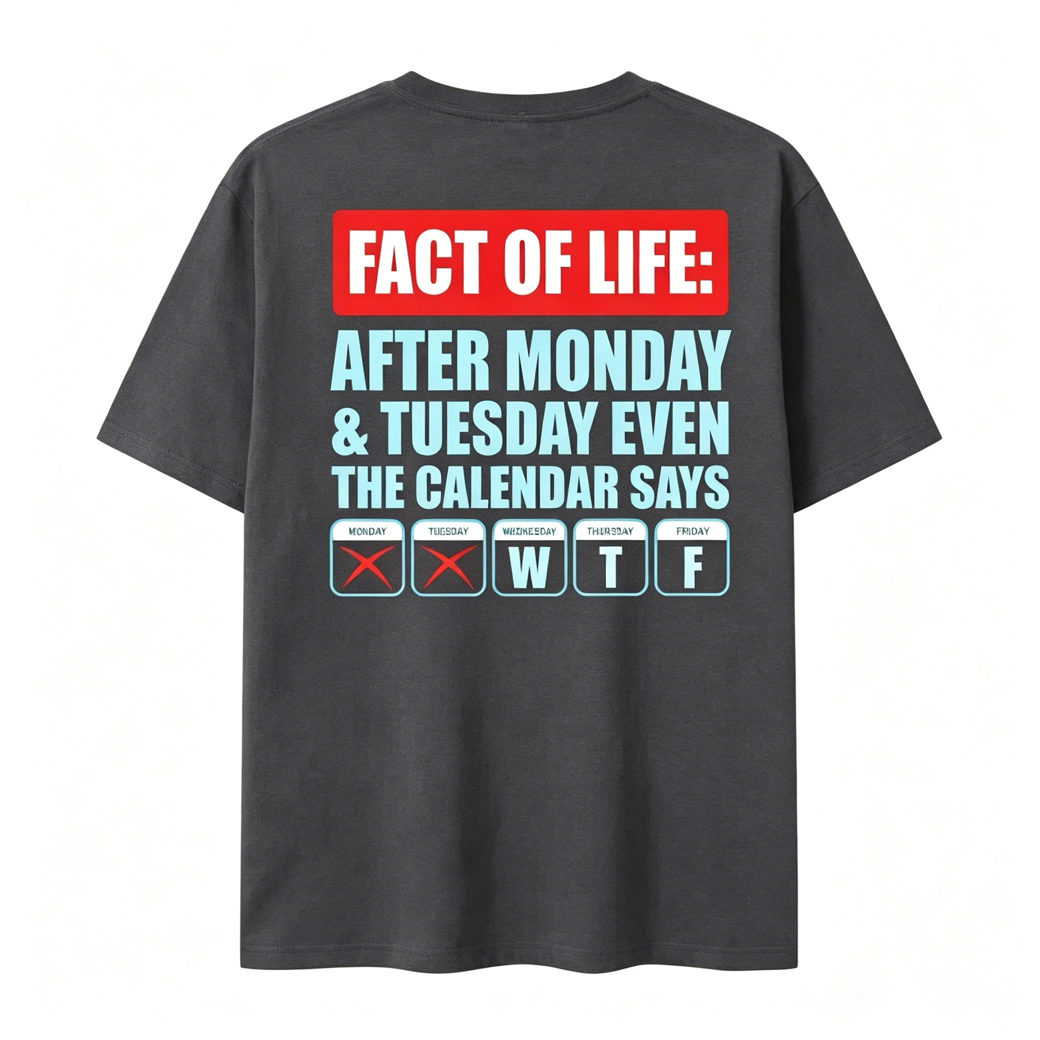 After Monday Tuesday WTF Funny Corporate Humor Graphic T-Shirt