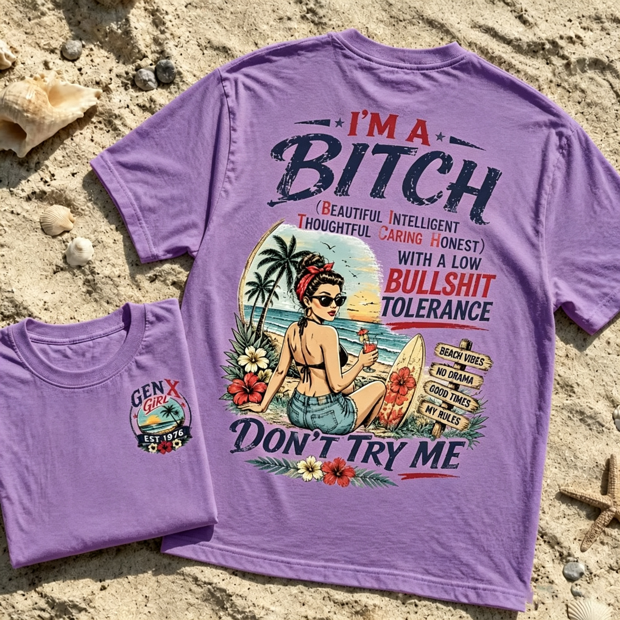 Women's I'm A BITCH Don't Try ME Beach T-Shirt 