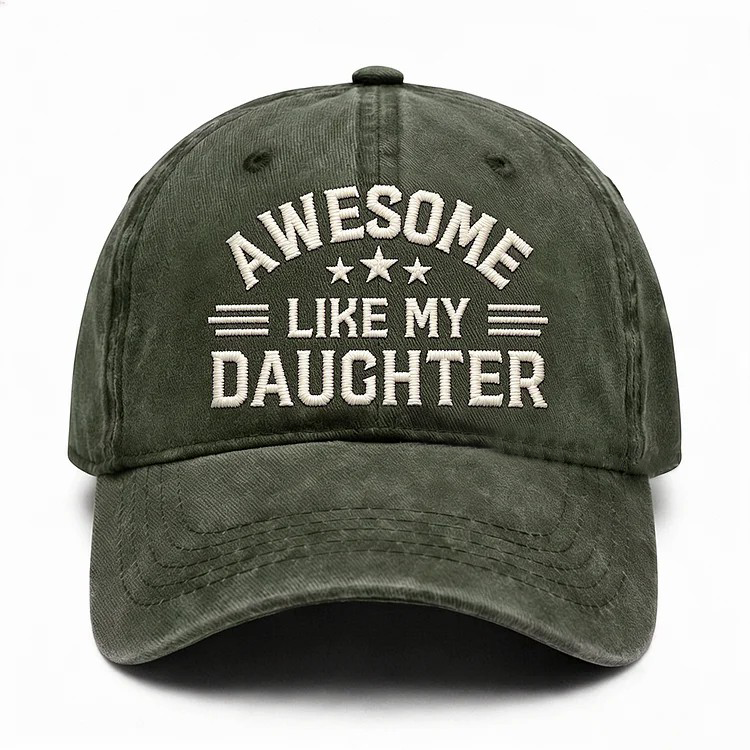 Awesome Like My Daughter Embroidery Cap