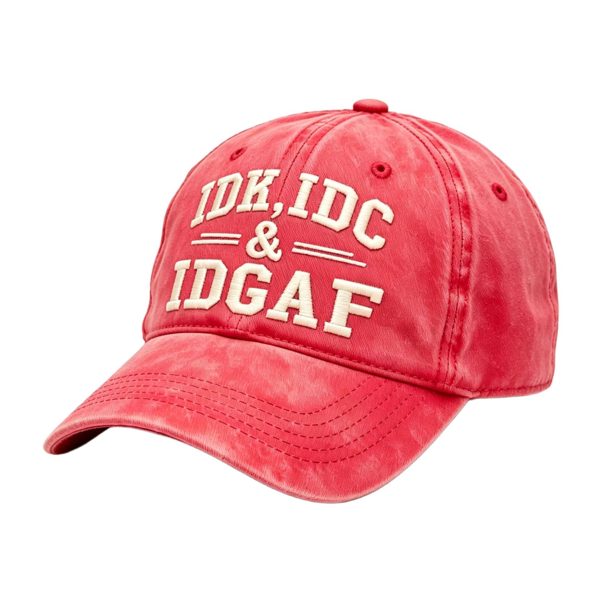 Idk Idc & Idgaf Embroidery Cap