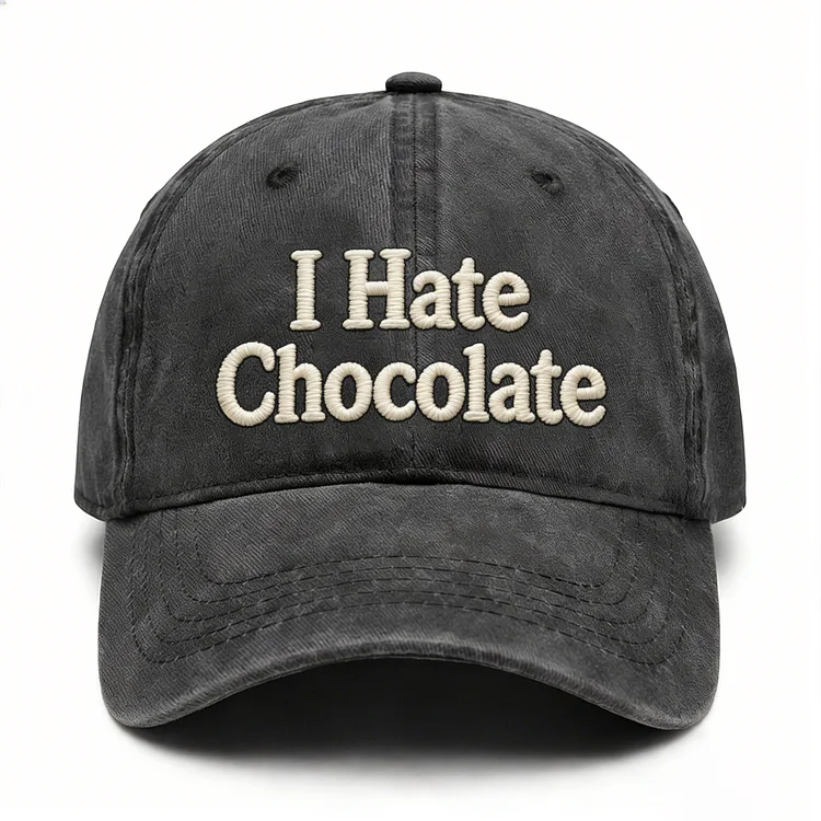 I Hate Chocolate Embroidery Cap