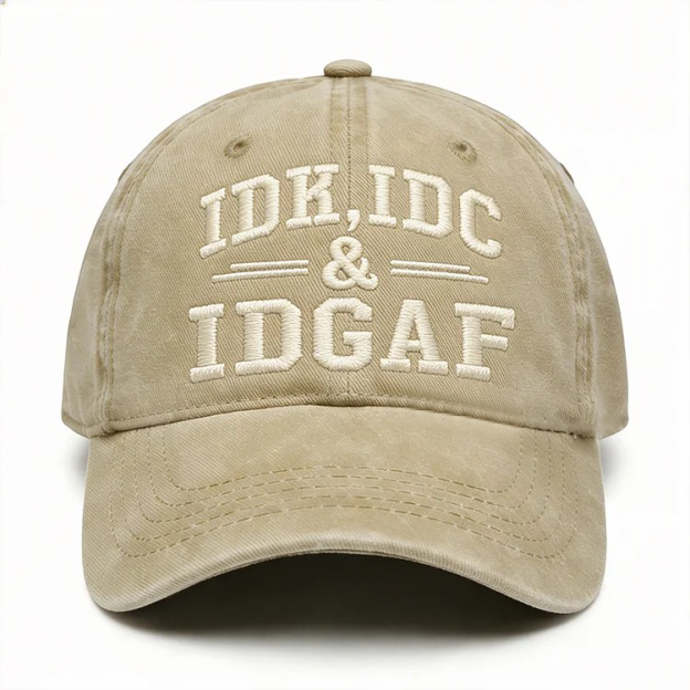 Idk Idc & Idgaf Embroidery Cap