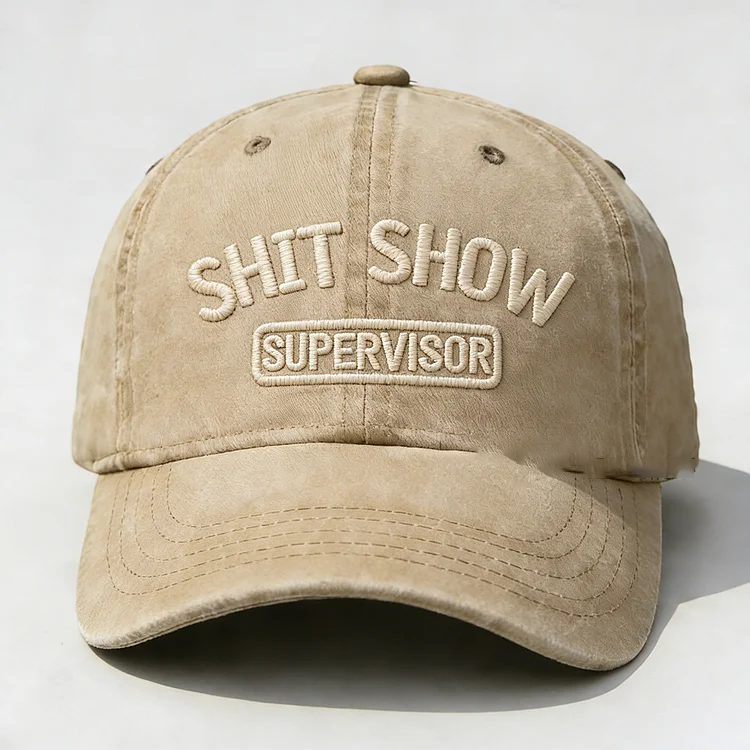 Shit Show Supervisor Embroidery Cap