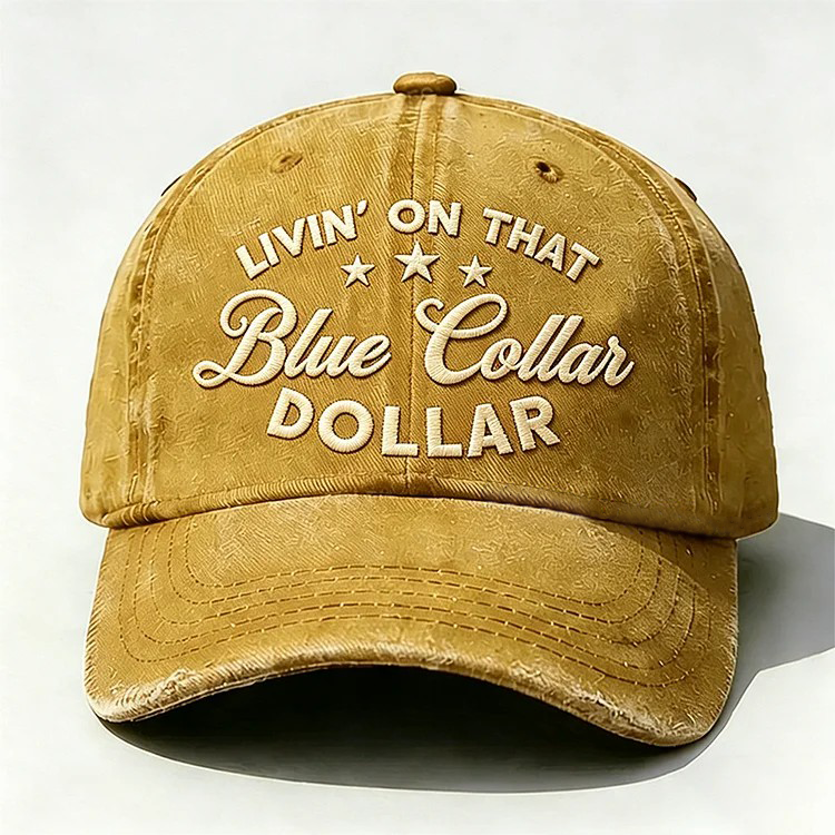 Livin' On That Blue Collar Dollar Embroidery Cap