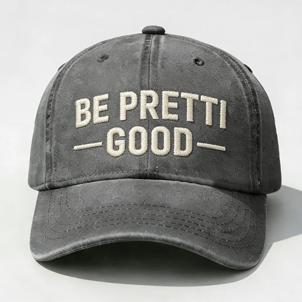 Be Pretti Good Embroidery Cap