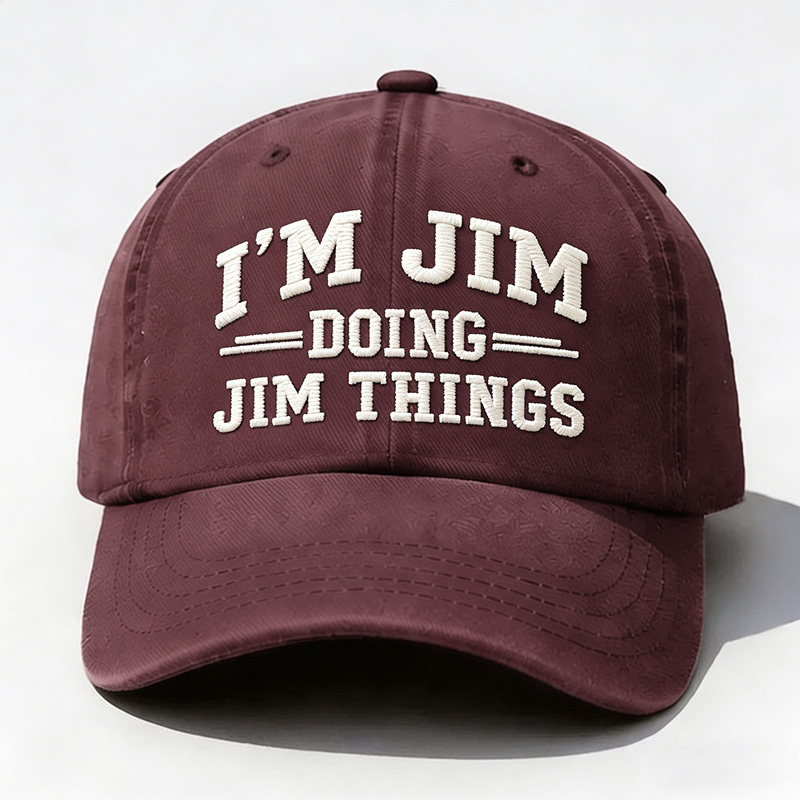 I'm Jim Doing Jim Things Embroidery Cap