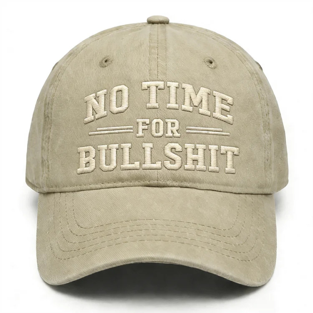 No Time For Bullshit Embroidery Cap