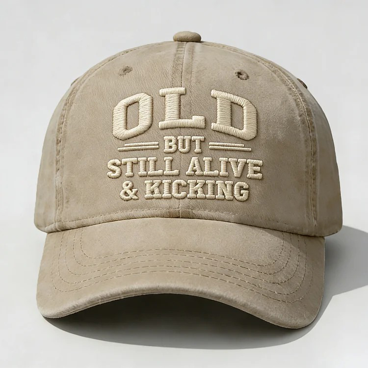 Old But Still Alive And Kicking Embroidery Cap