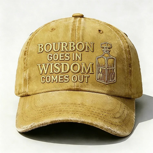 Bourbon Goes In Wisdom Comes Out Embroidery Cap