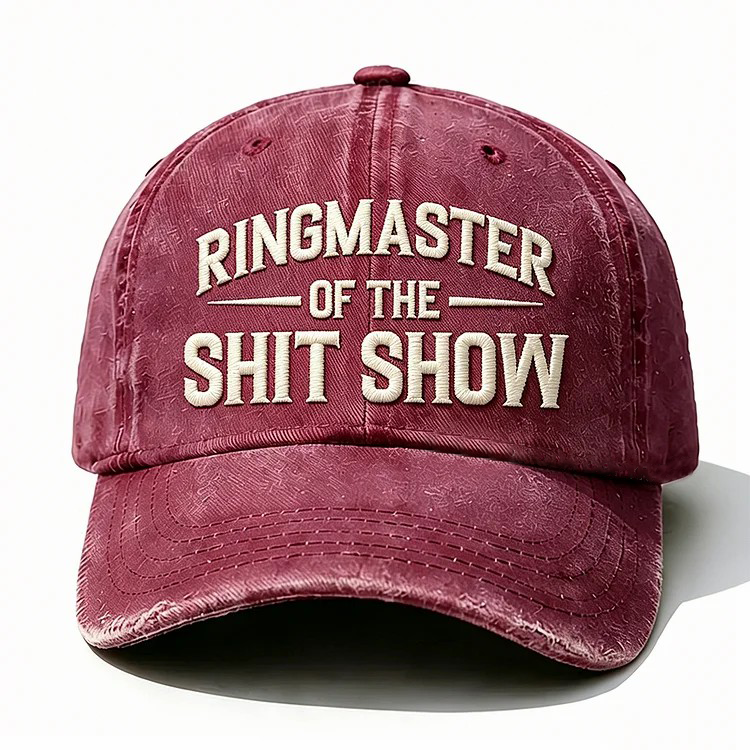 Ringmaster Of The Sh*t Show Embroidery Cap