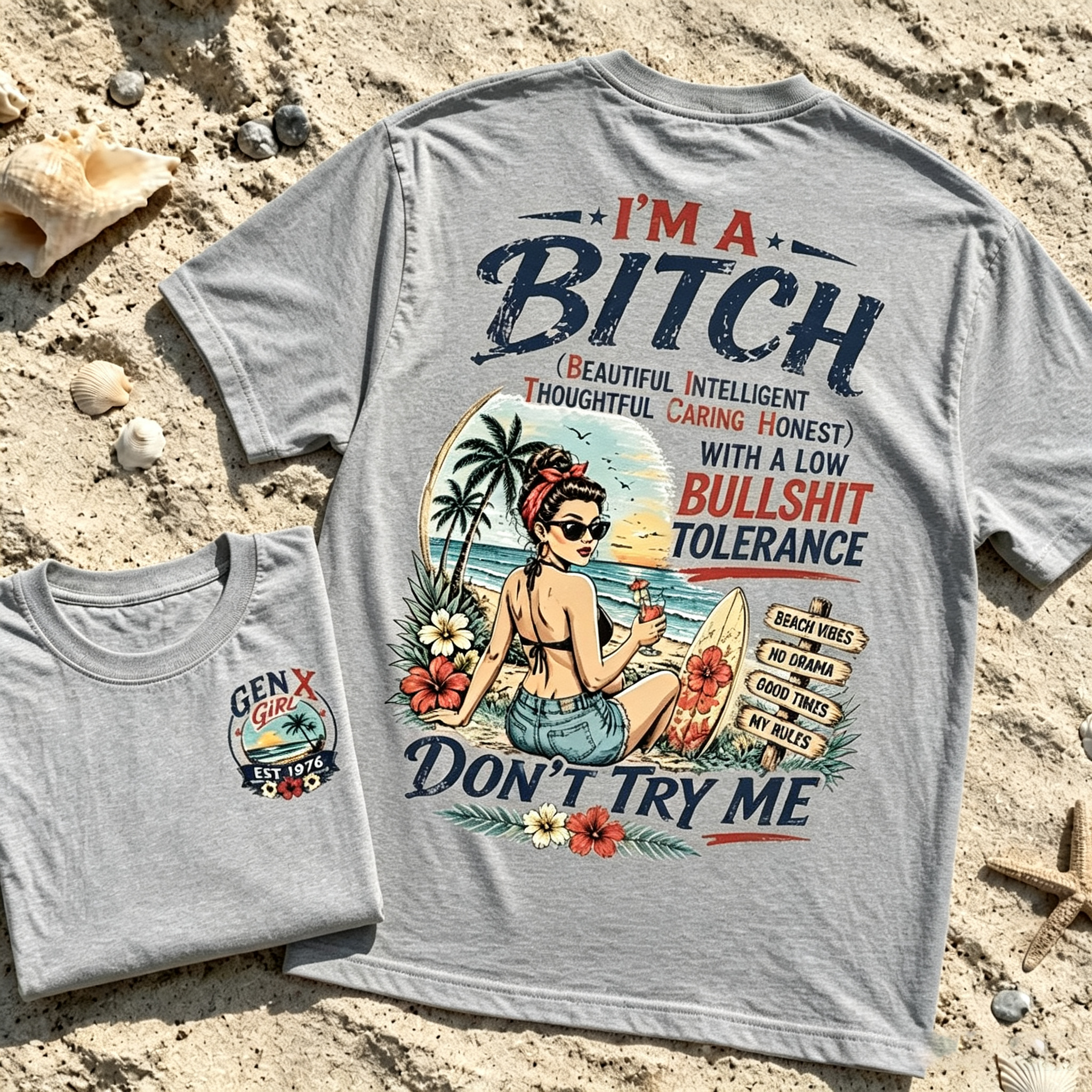 Women's I'm A BITCH Don't Try ME Beach T-Shirt 