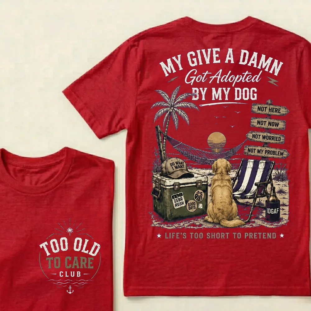 My Give A Damn Got Adopted By My Dog Vintage Beach Crew Neck T-Shirt | Too Old To Care Club Unisex Tee