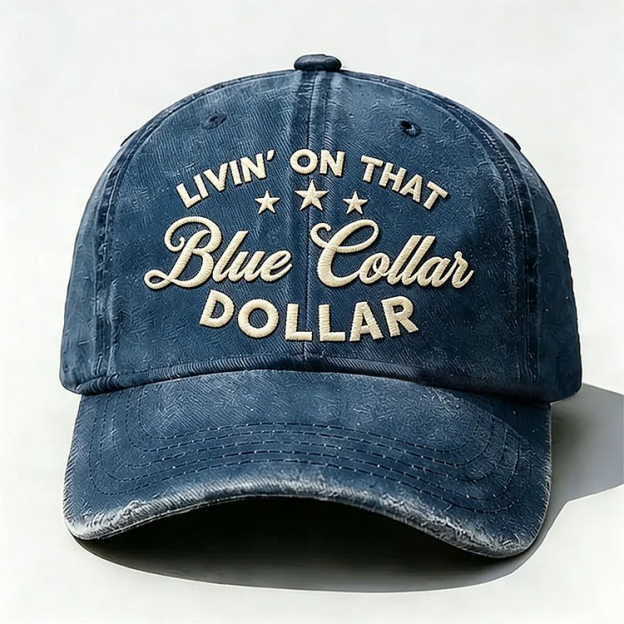 Livin' On That Blue Collar Dollar Embroidery Cap