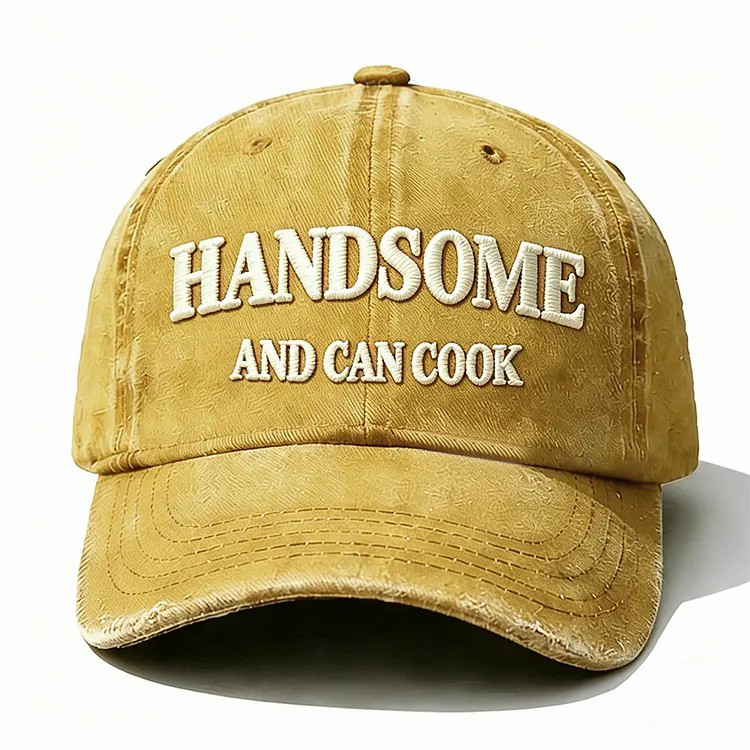 Handsome And Can Cook Embroidery Cap
