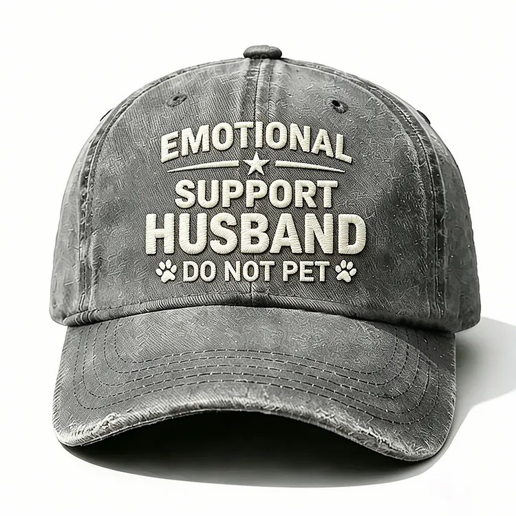 Emotional Support Husband Do Not Pet Embroidery Cap