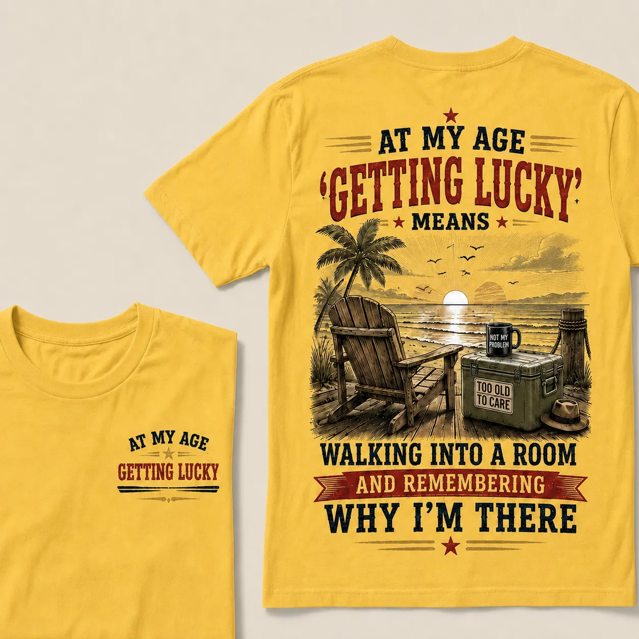 At My Age Getting Lucky Means T-Shirt – Funny Senior Humor Graphic Tee, Vintage Retirement Shirt For Men & Women