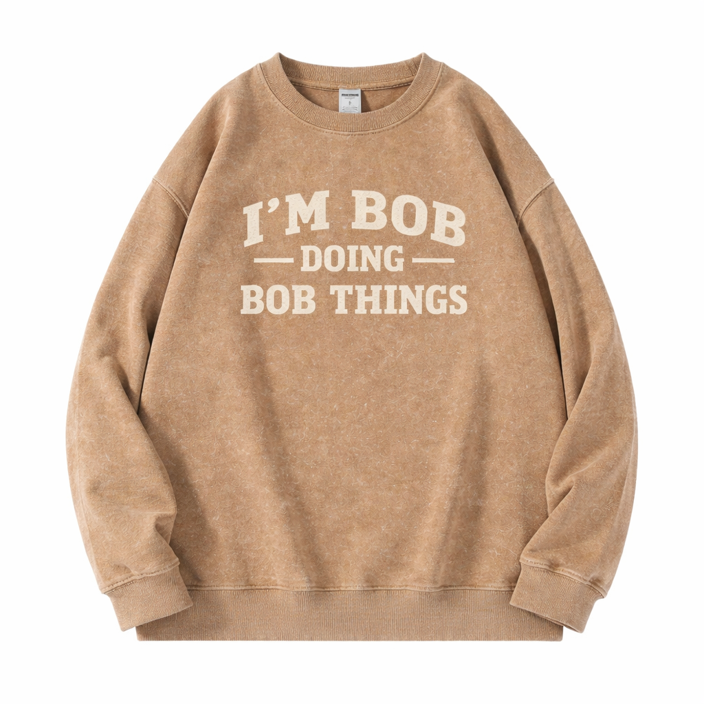 Vintage Washed “I’M BOB DOING BOB THINGS” Graphic Crewneck Sweatshirt