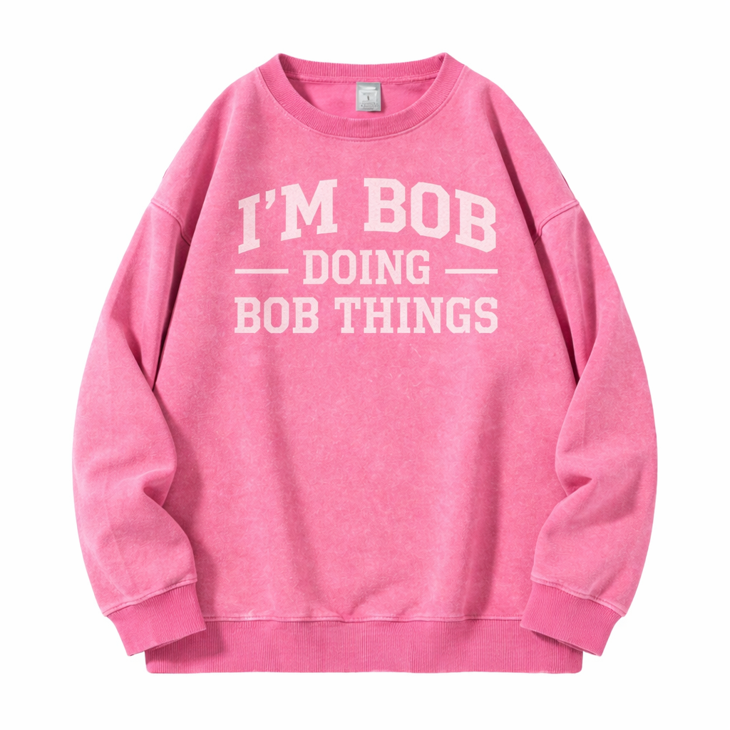 Vintage Washed “I’M BOB DOING BOB THINGS” Graphic Crewneck Sweatshirt
