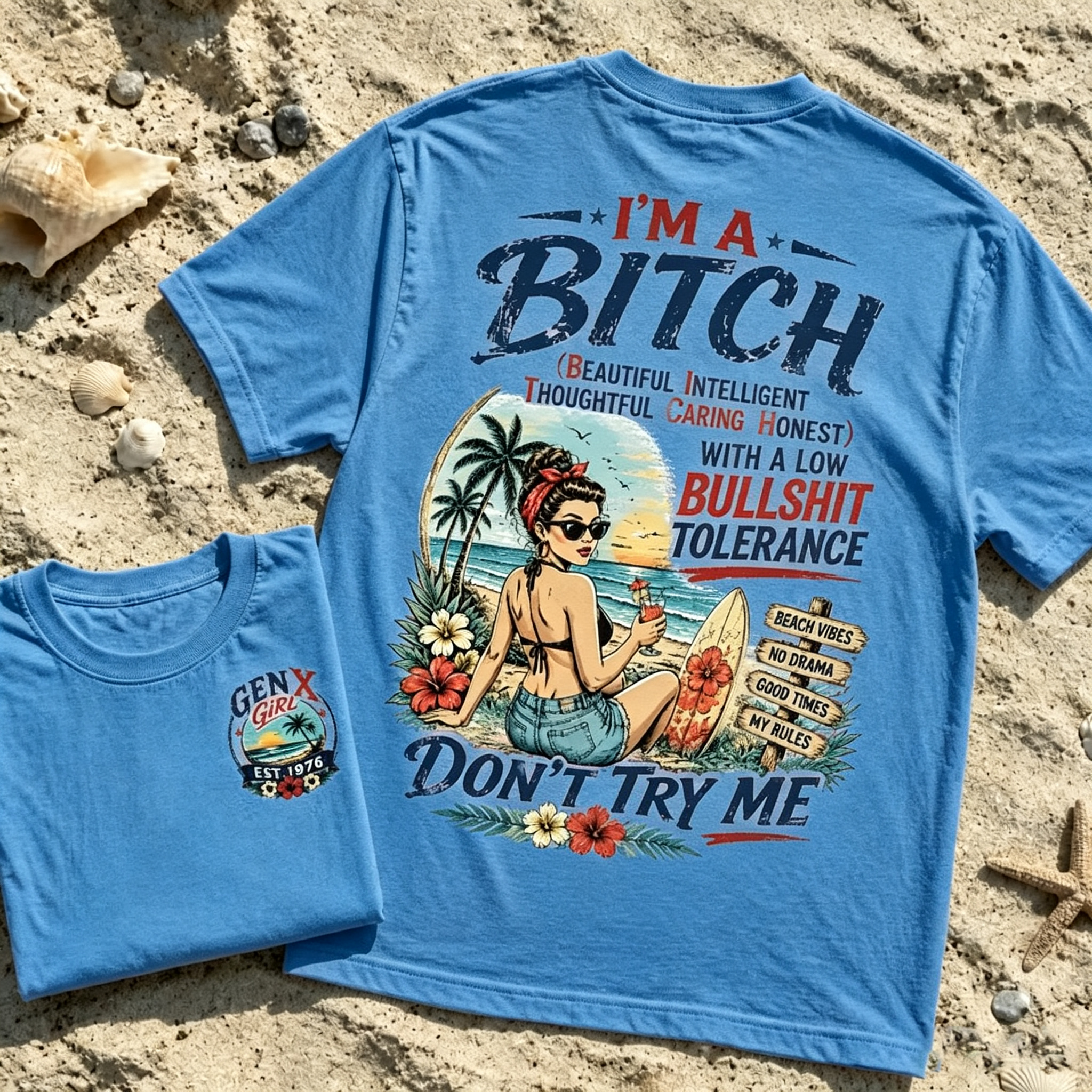 Women's I'm A BITCH Don't Try ME Beach T-Shirt 