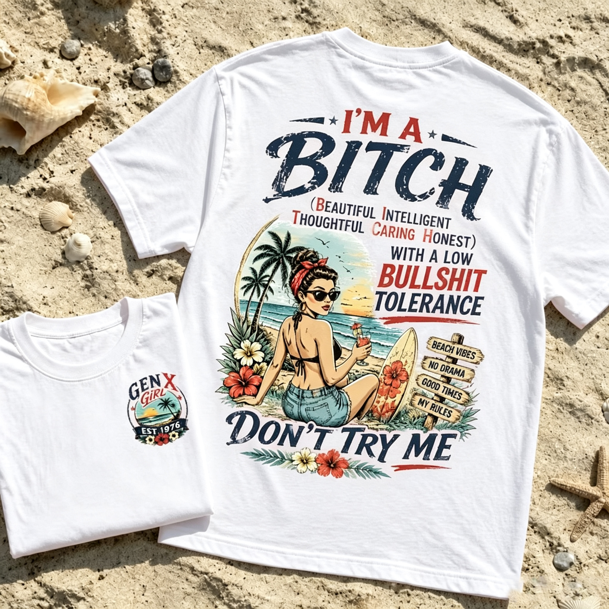 Women's I'm A BITCH Don't Try ME Beach T-Shirt 